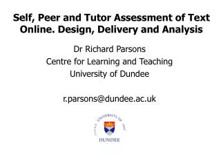 Self, Peer and Tutor Assessment of Text Online. Design, Delivery and Analysis