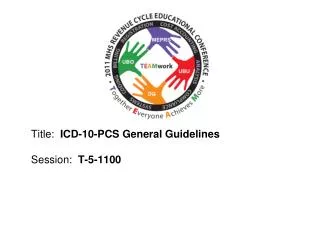 Title: ICD-10-PCS General Guidelines Session : T-5-1100