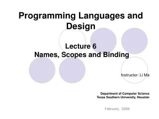Programming Languages and Design Lecture 6 Names, Scopes and Binding
