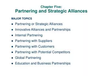 Chapter Five: Partnering and Strategic Alliances