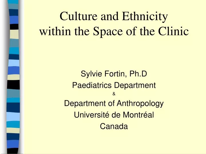 culture and ethnicity within the space of the clinic