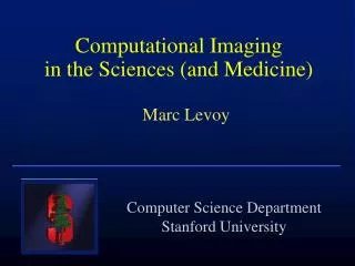 Computational Imaging in the Sciences (and Medicine)