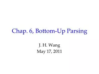 Chap. 6, Bottom-Up Parsing
