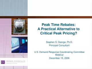 Peak Time Rebates: A Practical Alternative to Critical Peak Pricing?