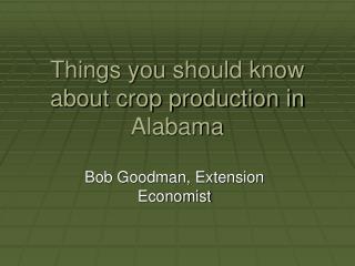 Things you should know about crop production in Alabama