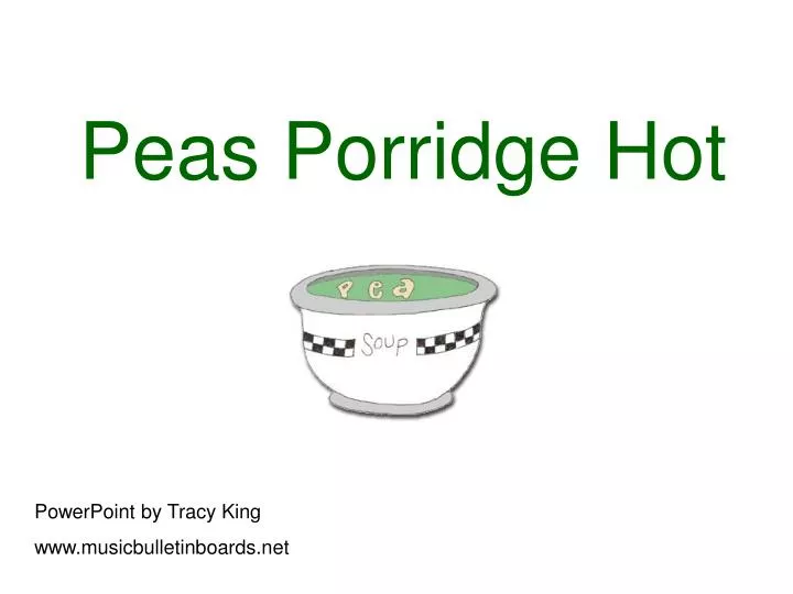 peas porridge hot