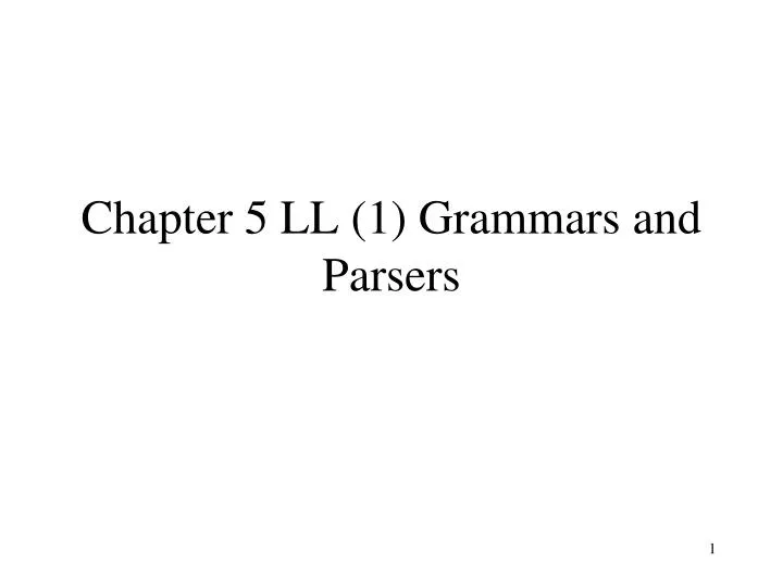 chapter 5 ll 1 grammars and parsers