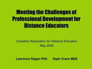 Meeting the Challenges of Professional Development for Distance Educators