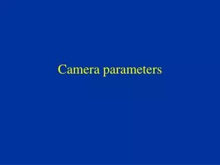 Camera parameters