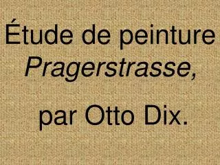 Étude de peinture Pragerstrasse, par Otto Dix.