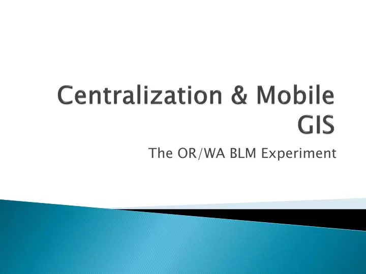 centralization mobile gis