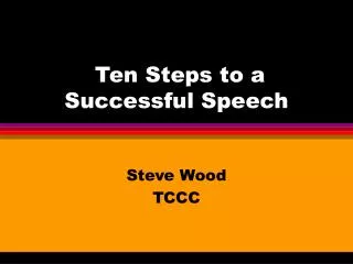 Ten Steps to a Successful Speech