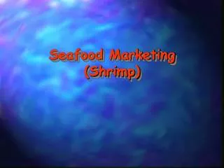 Seafood Marketing (Shrimp)