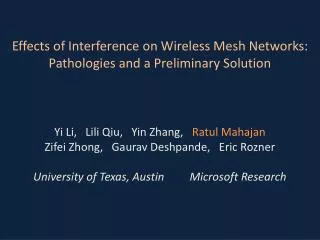 Effects of Interference on Wireless Mesh Networks: Pathologies and a Preliminary Solution