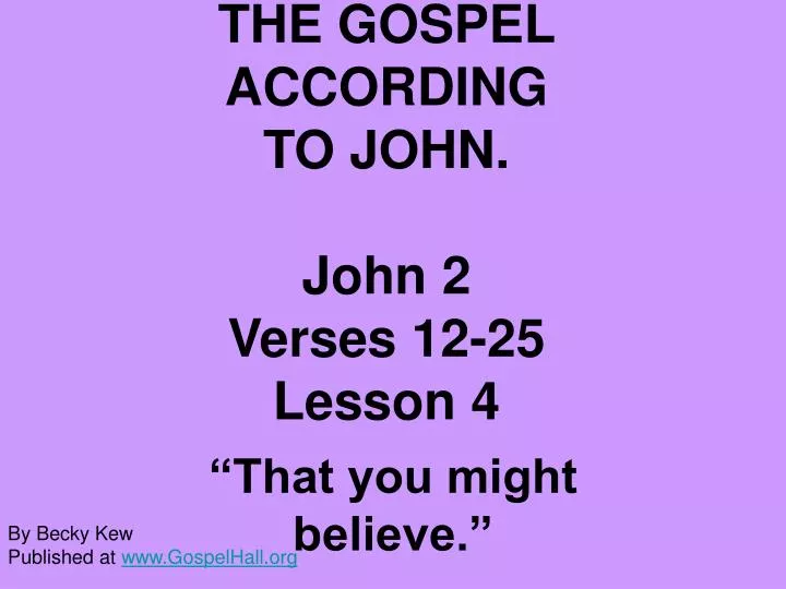 the gospel according to john john 2 verses 12 25 lesson 4