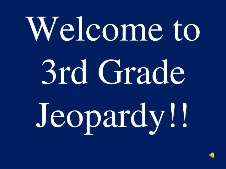 welcome to 3rd grade jeopardy