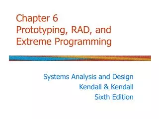 Chapter 6 Prototyping, RAD, and Extreme Programming