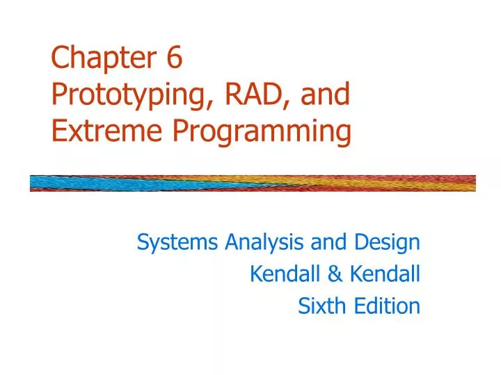 chapter 6 prototyping rad and extreme programming
