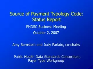 Source of Payment Typology Code: Status Report