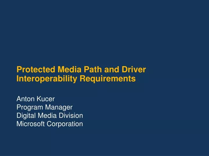 protected media path and driver interoperability requirements