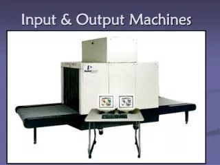 Input &amp; Output Machines