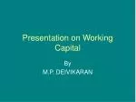 Presentation on Working Capital