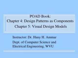 POAD Book: Chapter 4: Design Patterns as Components Chapter 5: Visual Design Models