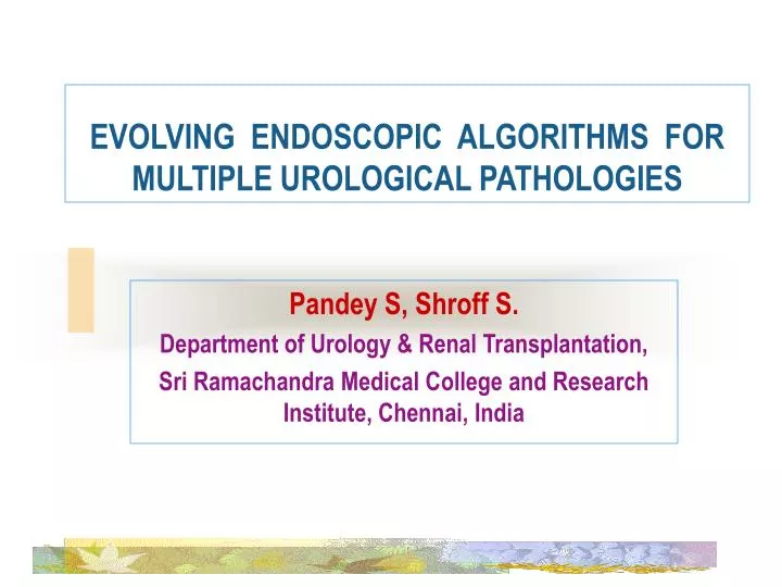 evolving endoscopic algorithms for multiple urological pathologies