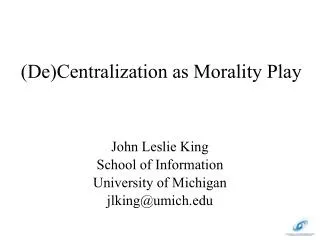 (De)Centralization as Morality Play