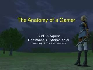 The Anatomy of a Gamer