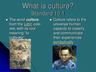 What is culture? Standard 10.1