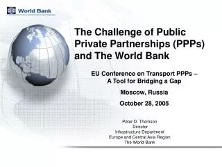 The Challenge of Public Private Partnerships (PPPs) and The World Bank