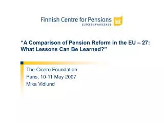 “A Comparison of Pension Reform in the EU – 27: What Lessons Can Be Learned?”