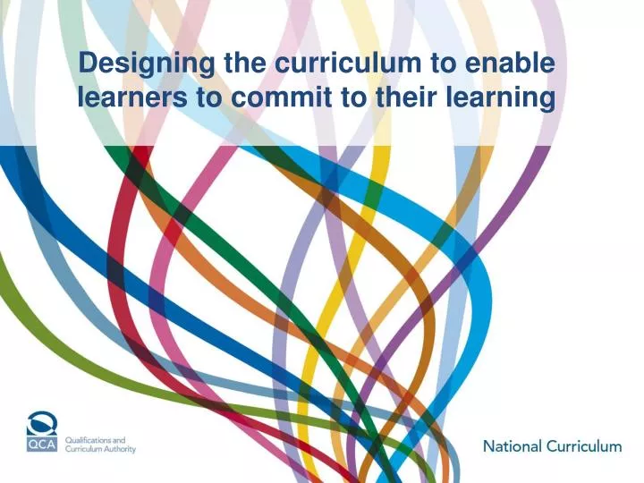 designing the curriculum to enable learners to commit to their learning