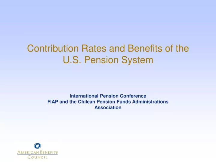 contribution rates and benefits of the u s pension system