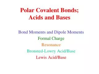 Polar Covalent Bonds; Acids and Bases