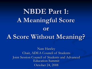 NBDE Part 1: A Meaningful Score or A Score Without Meaning?