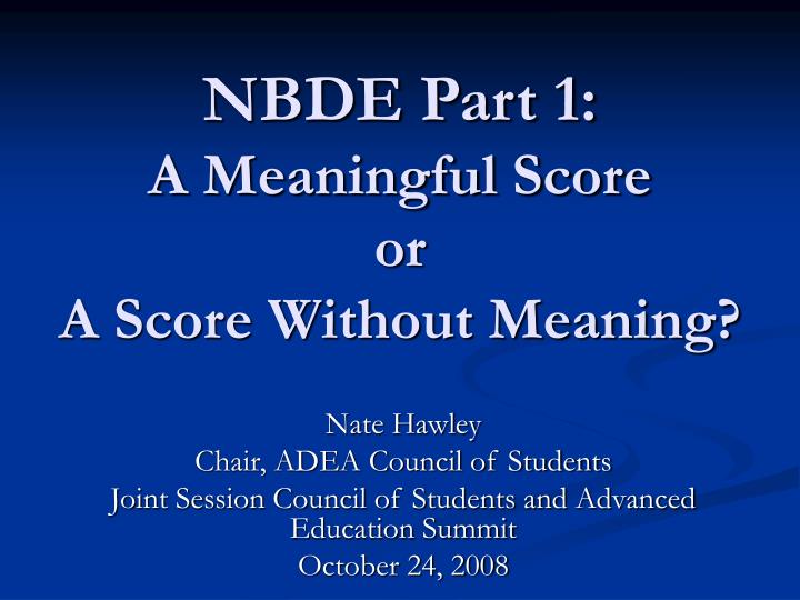 nbde part 1 a meaningful score or a score without meaning