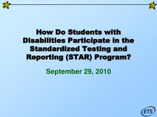 How Do Students with Disabilities Participate in the Standardized Testing and Reporting (STAR) Program?