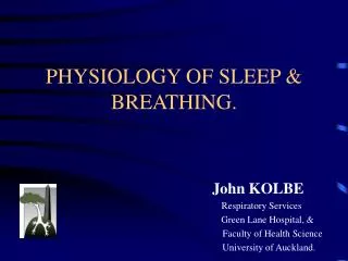 PHYSIOLOGY OF SLEEP &amp; BREATHING.