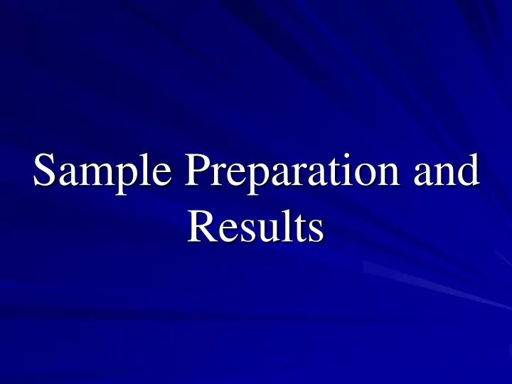 sample preparation and results
