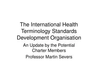 The International Health Terminology Standards Development Organisation