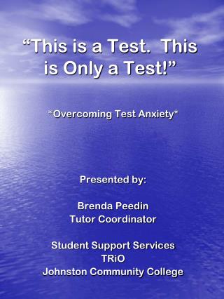 “This is a Test. This is Only a Test!”