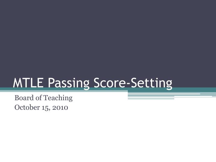 mtle passing score setting