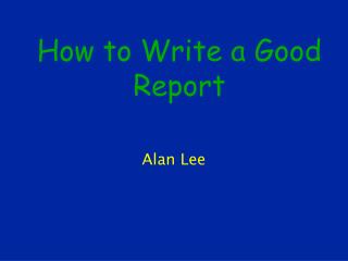 How to Write a Good Report