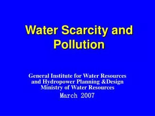 Water Scarcity and Pollution