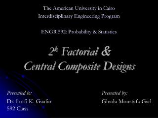 2 k Factorial &amp; Central Composite Designs