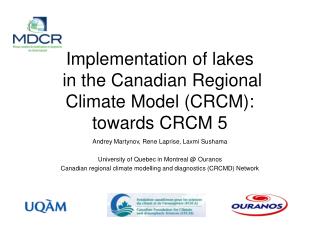 Implementation of lakes in the Canadian Regional Climate Model (CRCM): towards CRCM 5