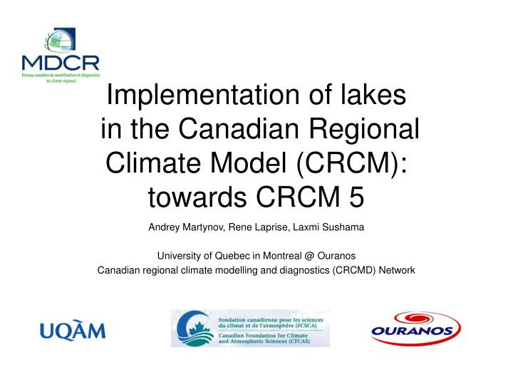 implementation of lakes in the canadian regional climate model crcm towards crcm 5