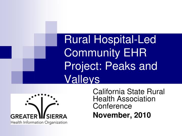 rural hospital led community ehr project peaks and valleys